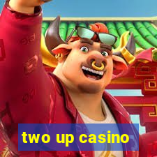 two up casino