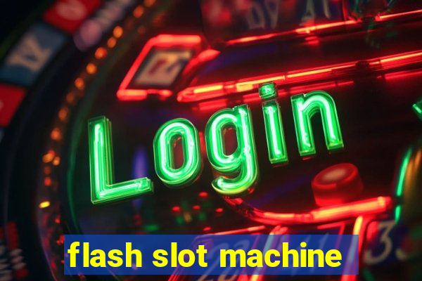 flash slot machine