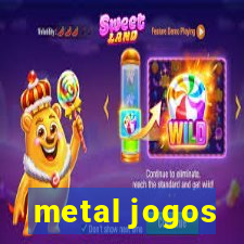 metal jogos