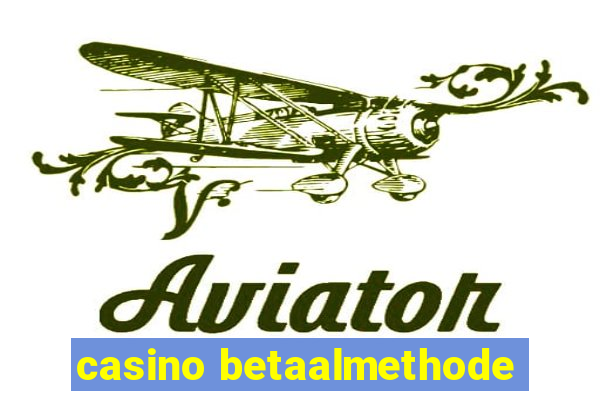 casino betaalmethode