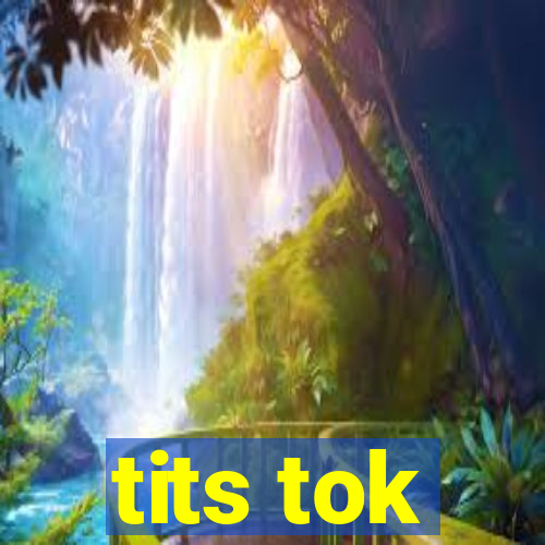 tits tok