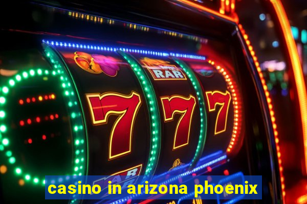 casino in arizona phoenix