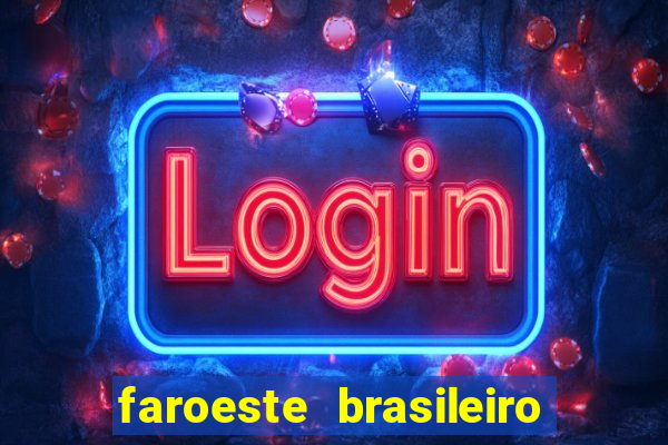 faroeste brasileiro ao vivo