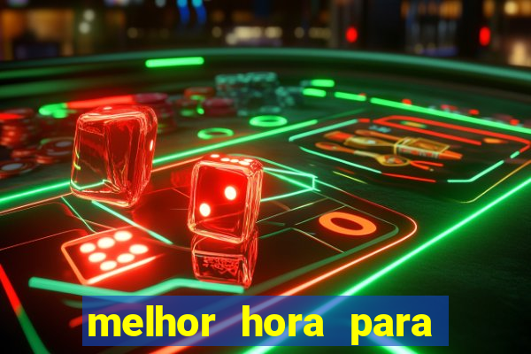 melhor hora para jogar fortune dragon