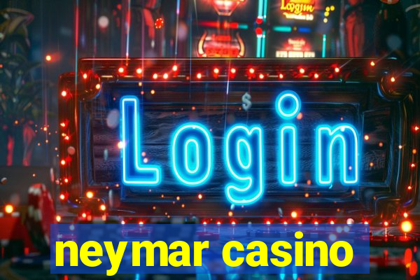 neymar casino