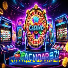 free cleopatra slot machines