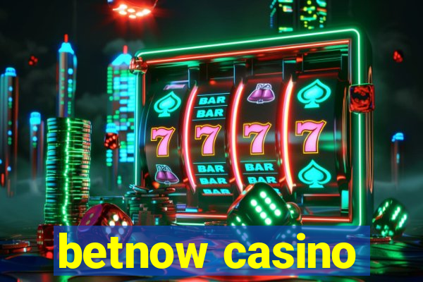 betnow casino