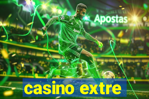 casino extre