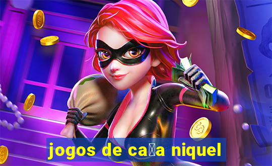 jogos de ca莽a niquel