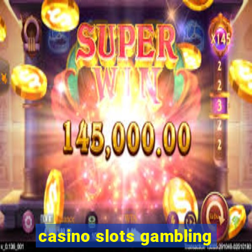 casino slots gambling