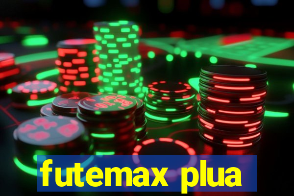 futemax plua