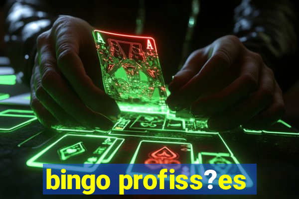 bingo profiss?es