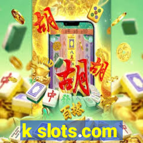 k slots.com