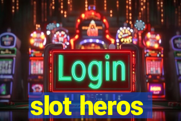 slot heros