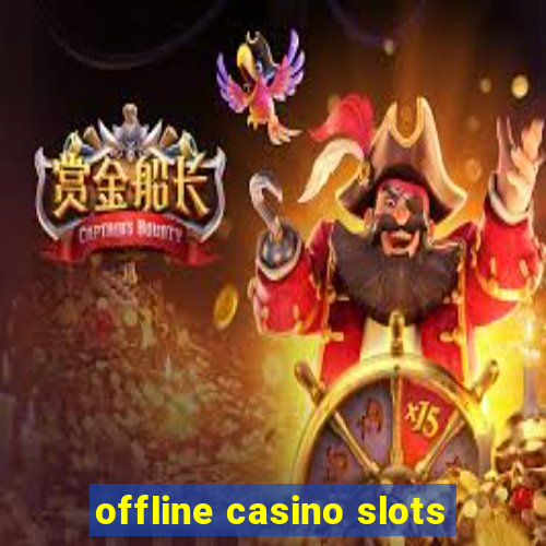 offline casino slots