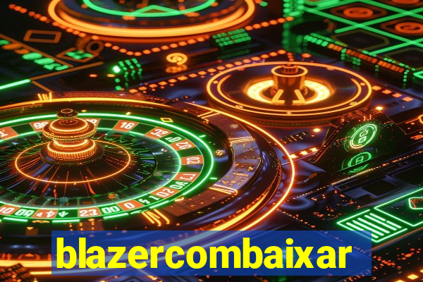 blazercombaixar