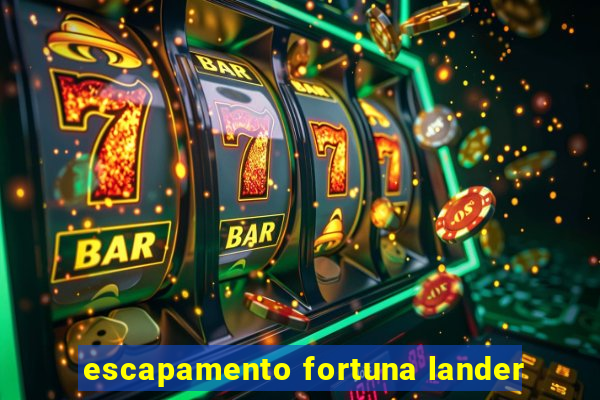 escapamento fortuna lander