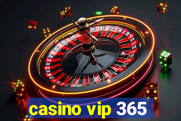 casino vip 365