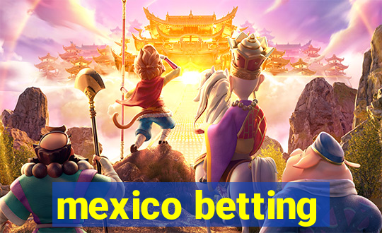 mexico betting