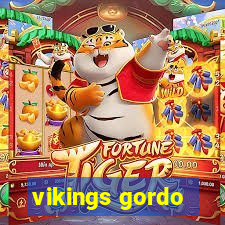 vikings gordo