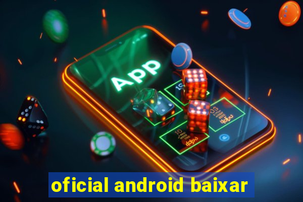 oficial android baixar