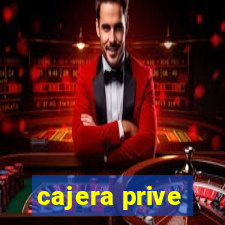 cajera prive