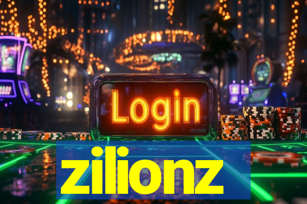 zilionz