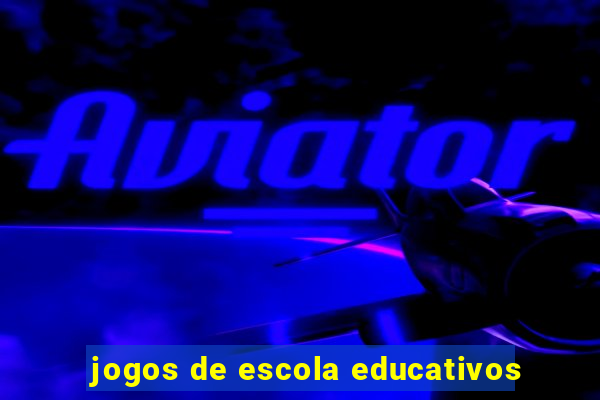 jogos de escola educativos