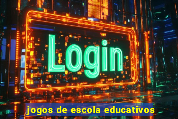 jogos de escola educativos