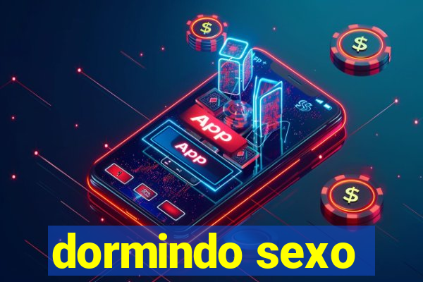 dormindo sexo