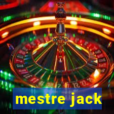 mestre jack