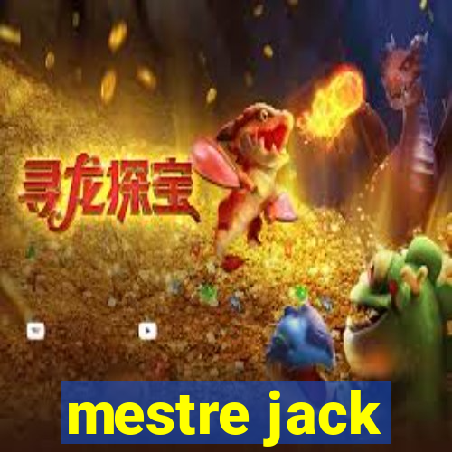 mestre jack