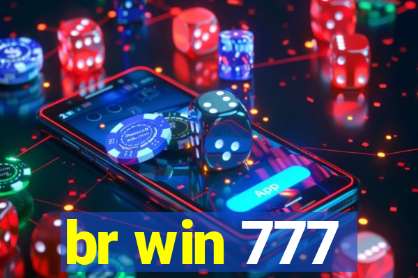 br win 777