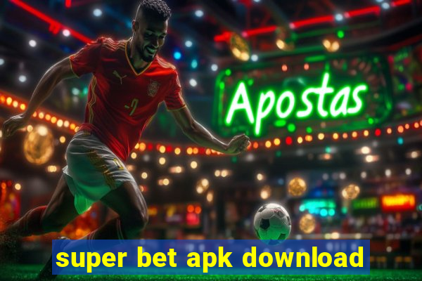 super bet apk download