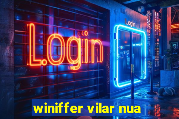 winiffer vilar nua