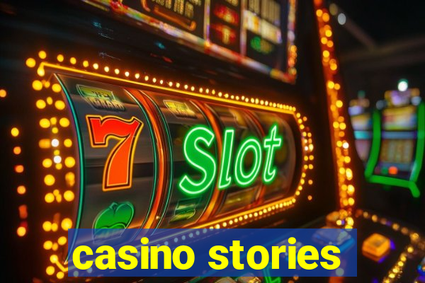 casino stories