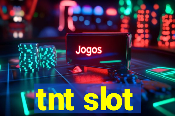 tnt slot