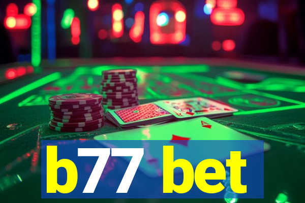 b77 bet