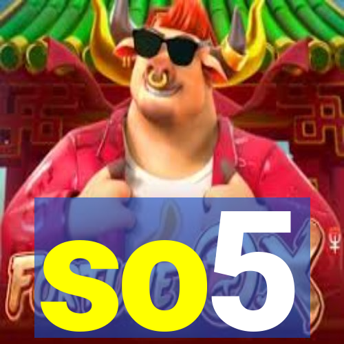 so5