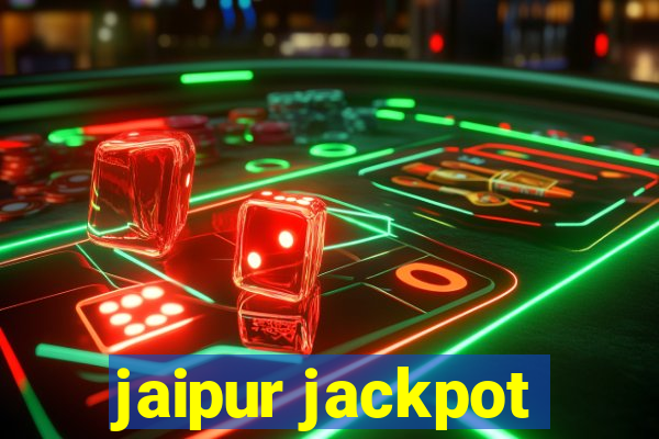 jaipur jackpot