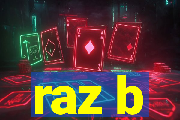 raz b