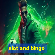 slot and bingo