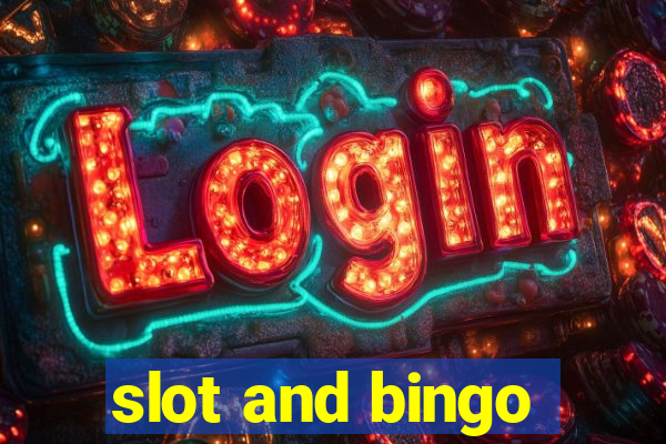 slot and bingo