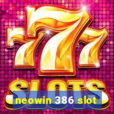 neowin 386 slot