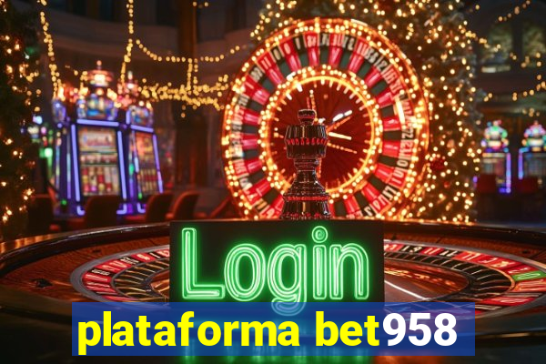 plataforma bet958