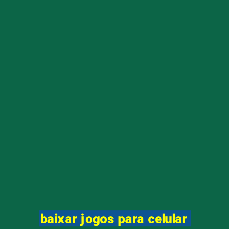 baixar jogos para celular