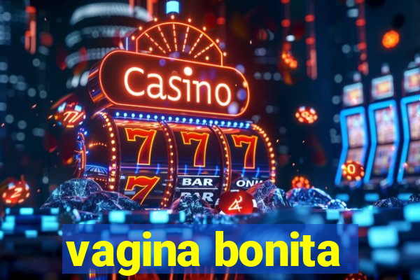 vagina bonita