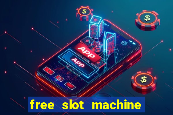 free slot machine casino games