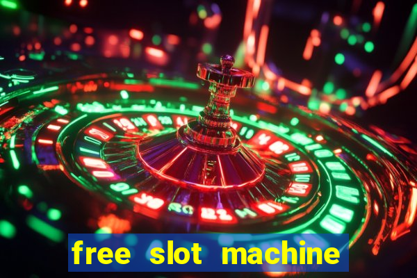 free slot machine casino games