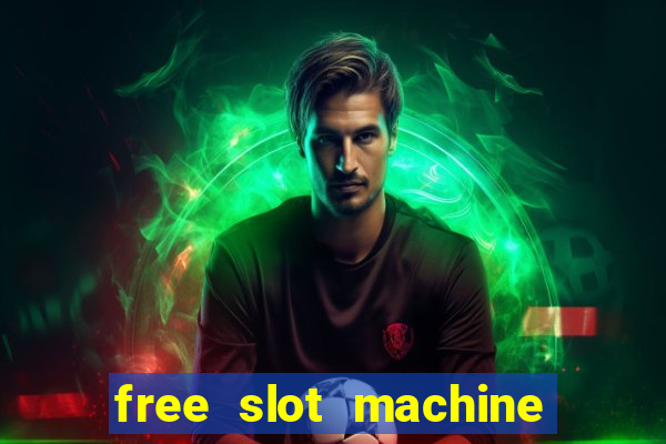 free slot machine casino games